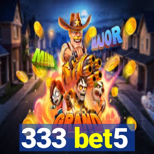 333 bet5